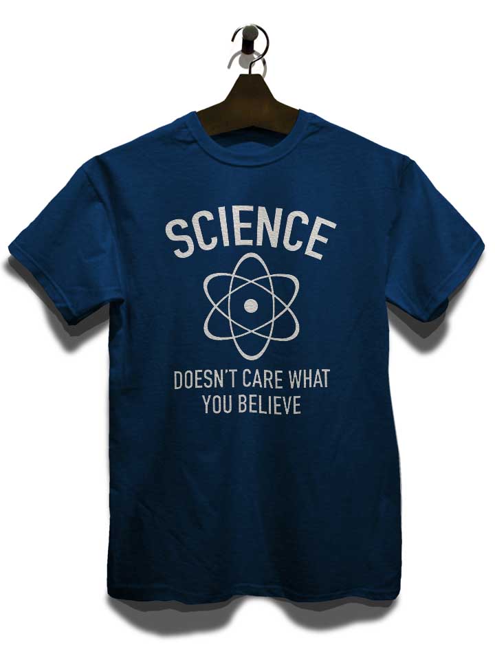 science-doesn-t-care-what-you-believe-in-t-shirt dunkelblau 3
