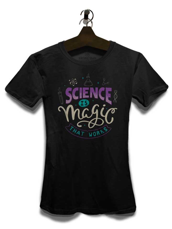 science-is-magic-that-works-damen-t-shirt schwarz 3
