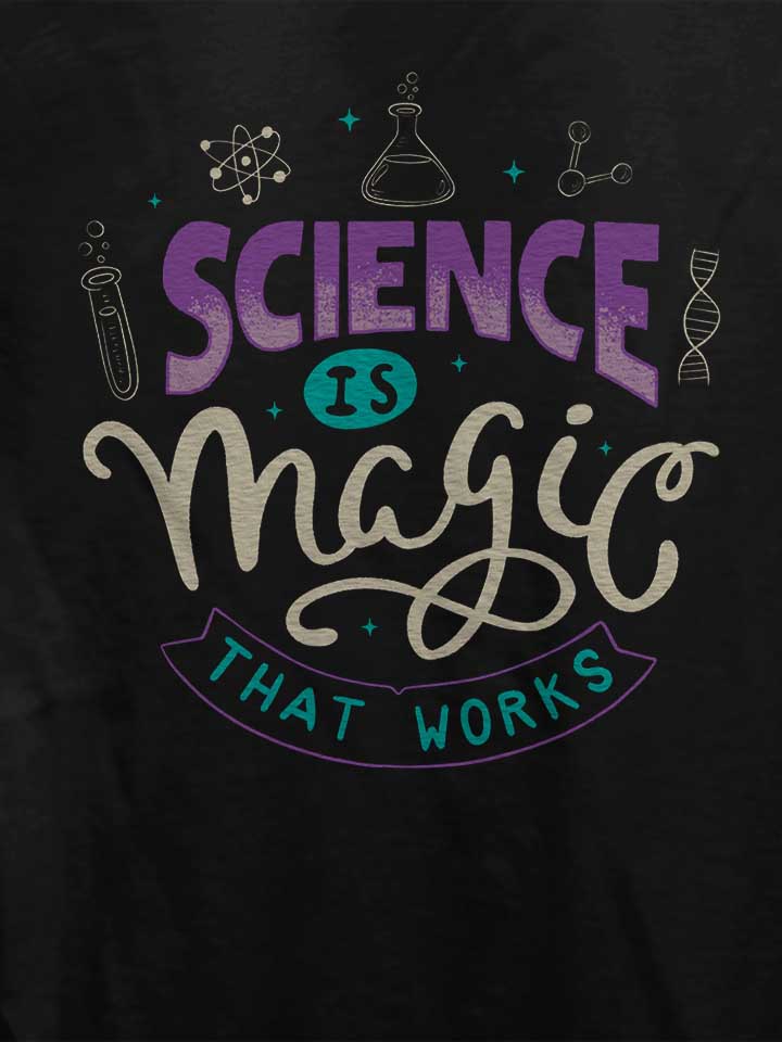 science-is-magic-that-works-damen-t-shirt schwarz 4