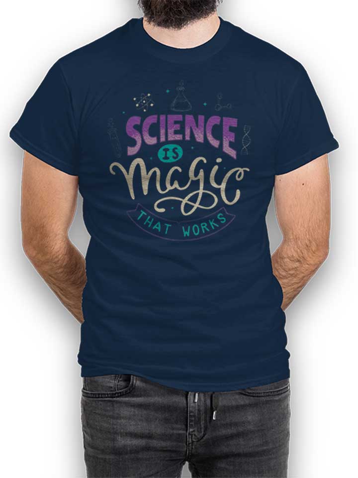 Science Is Magic That Works T-Shirt dunkelblau L