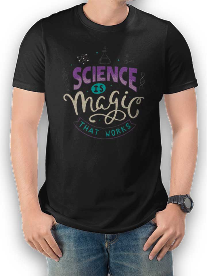 Science Is Magic That Works T-Shirt schwarz L
