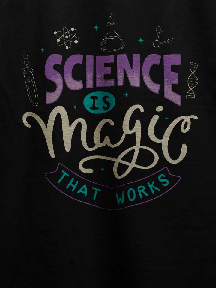 science-is-magic-that-works-t-shirt schwarz 4