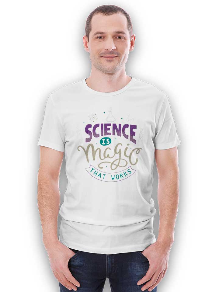 science-is-magic-that-works-t-shirt weiss 2