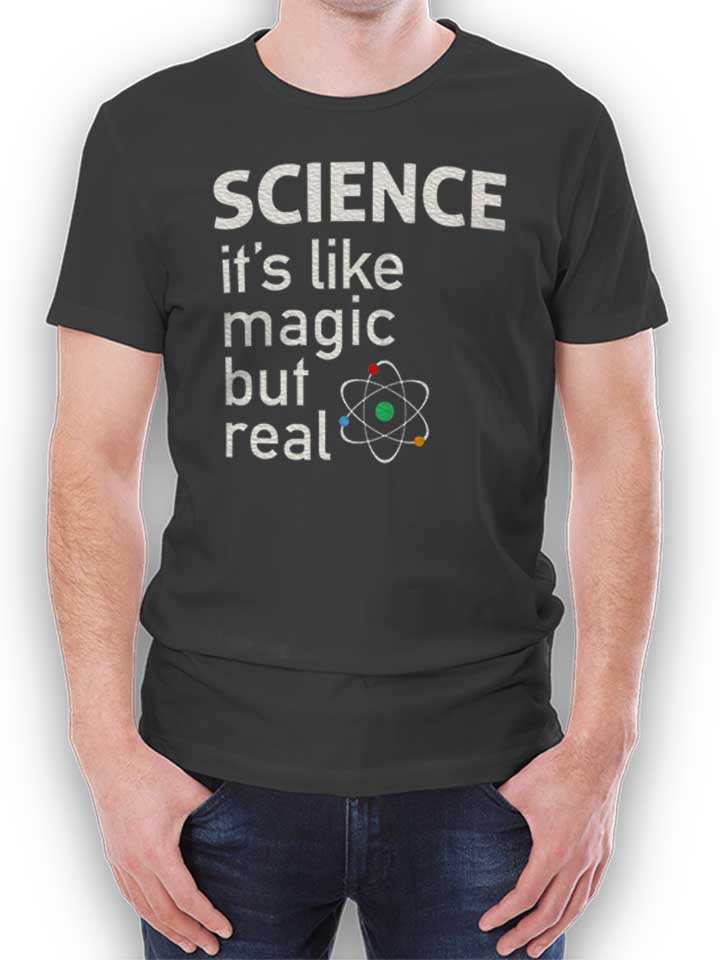 Science It S Like Magic But Real T-Shirt dunkelgrau L