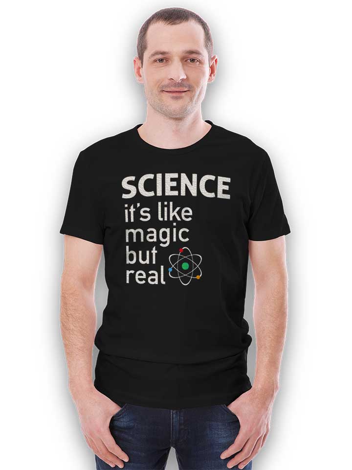 science-it-s-like-magic-but-real-t-shirt schwarz 2