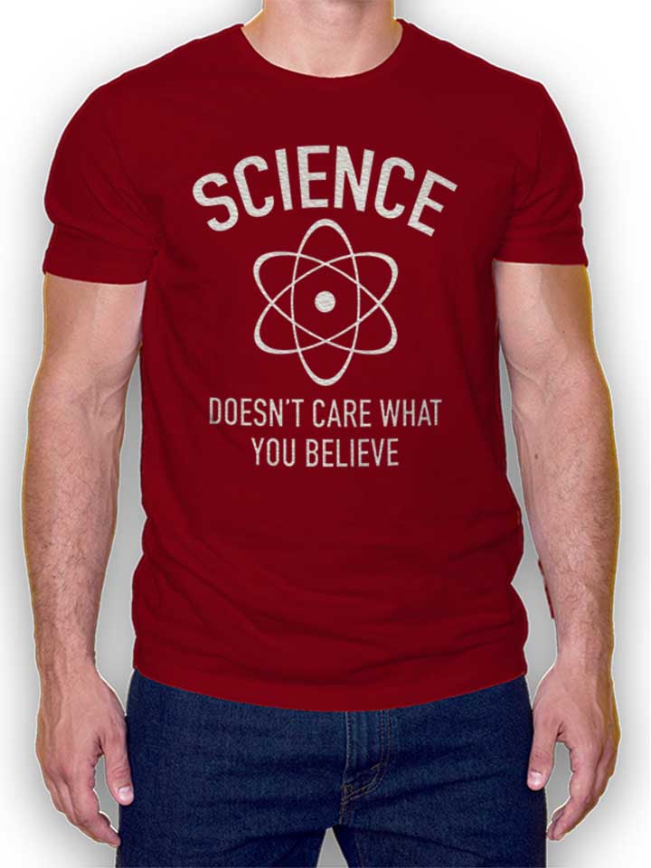 Sciience Doesent Care T-Shirt bordeaux L