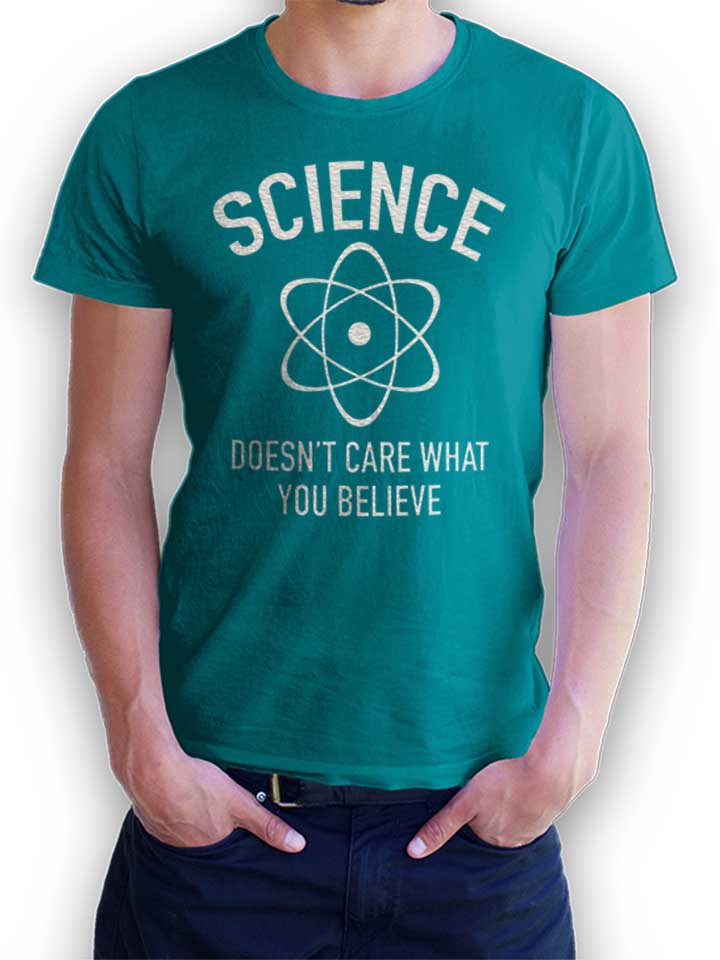 Sciience Doesent Care T-Shirt tuerkis L