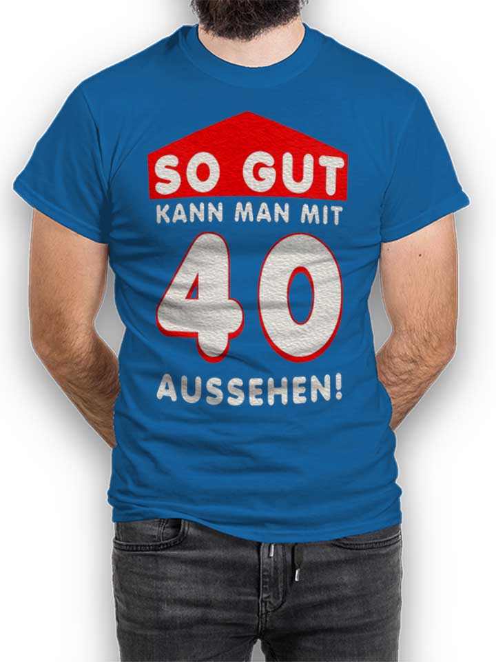 So Gut Kann Man Mit 40 Aussehen Camiseta azul-real L