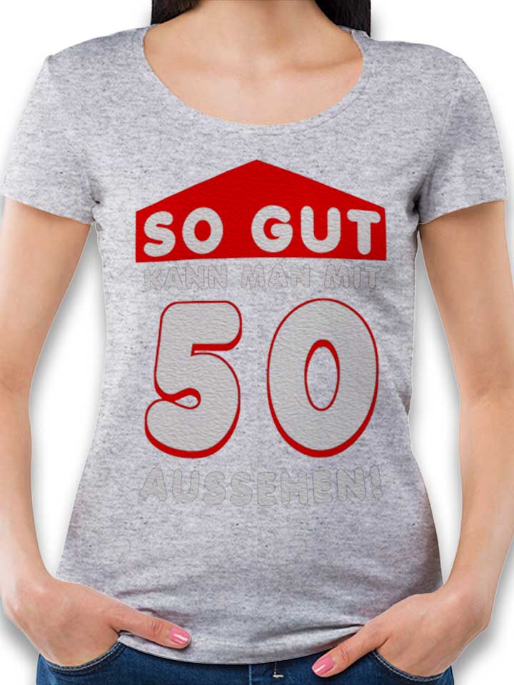 So Gut Kann Man Mit 50 Aussehen Camiseta Mujer...