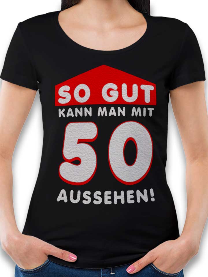 So Gut Kann Man Mit 50 Aussehen T-Shirt Femme noir L