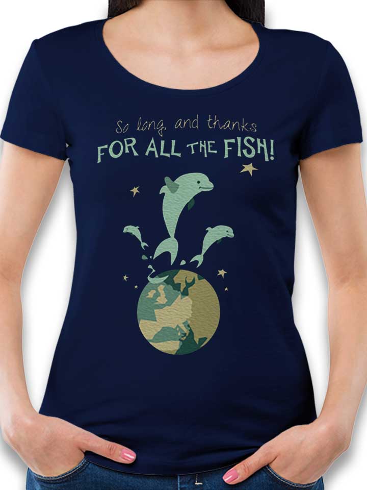 So Long And Thanks For All The Fish Damen T-Shirt...