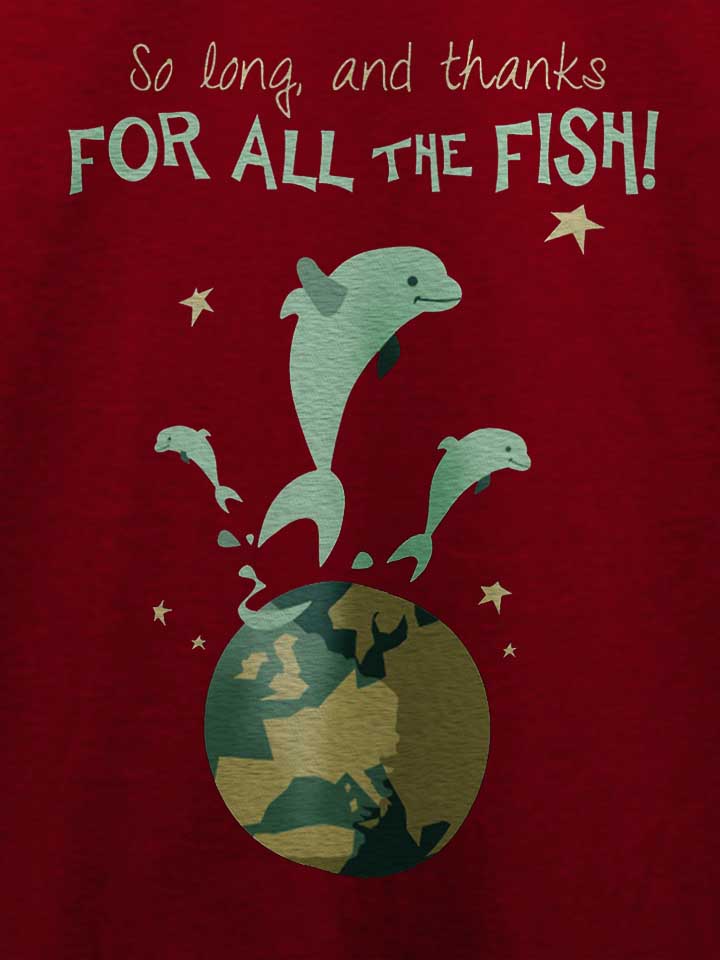so-long-and-thanks-for-all-the-fish-t-shirt bordeaux 4