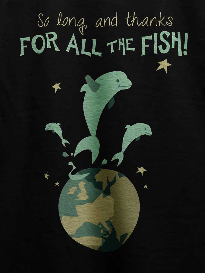 so-long-and-thanks-for-all-the-fish-t-shirt schwarz 4
