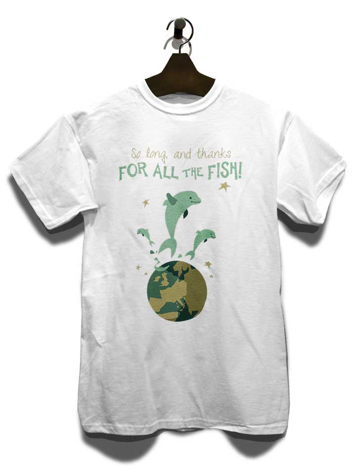 so-long-and-thanks-for-all-the-fish-t-shirt weiss 3
