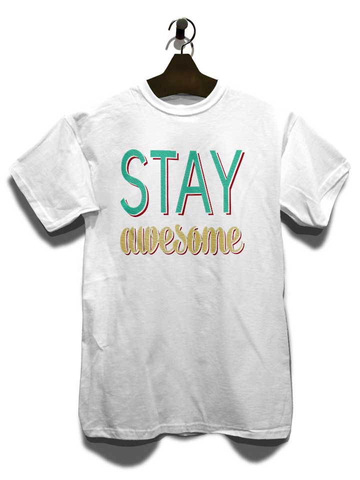 stay-awesome-t-shirt weiss 3
