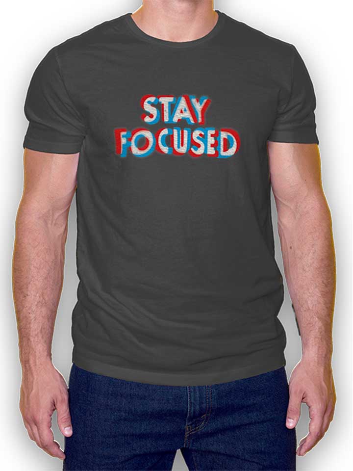 Stay Focused T-Shirt gris-fonc L