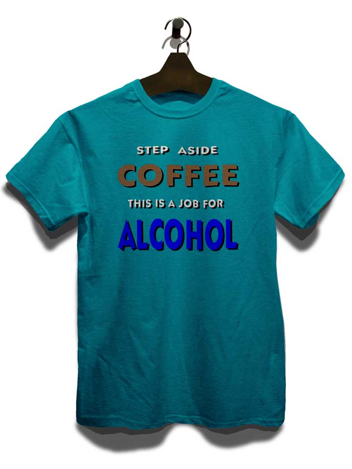 step-aside-coffee-t-shirt tuerkis 3