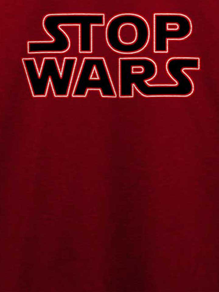 stop-wars-t-shirt bordeaux 4
