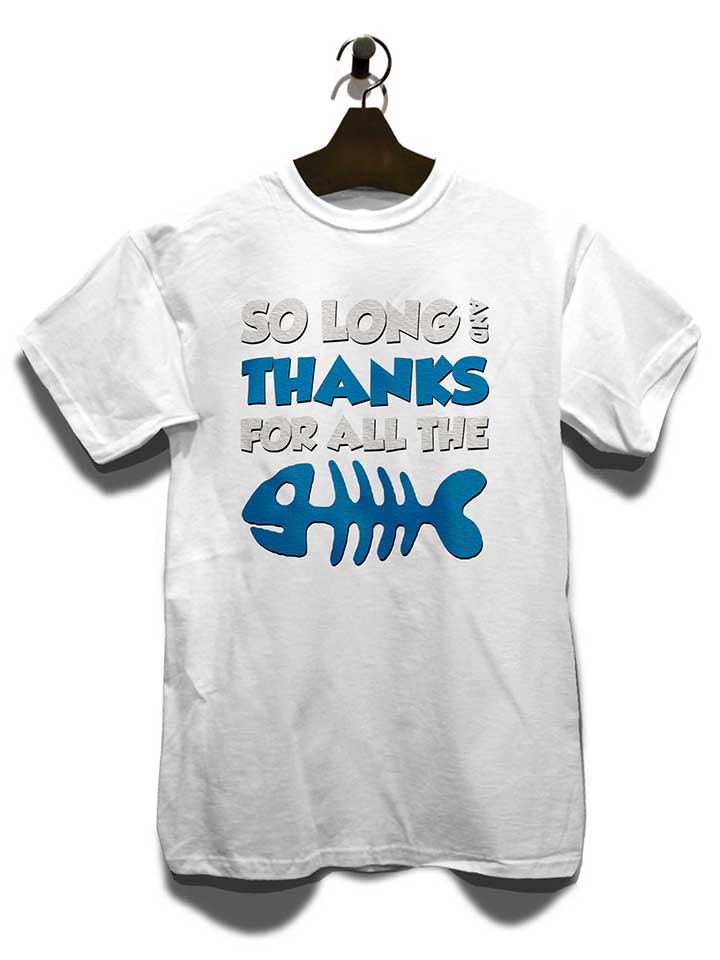thanks-for-all-the-fish-t-shirt weiss 3