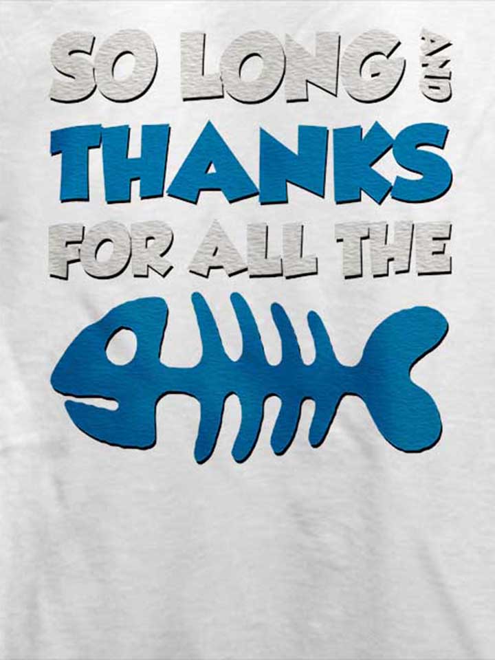 thanks-for-all-the-fish-t-shirt weiss 4