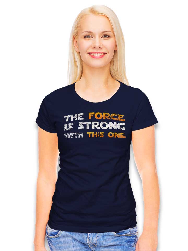 the-force-is-strong-with-this-one-vintage-damen-t-shirt dunkelblau 2
