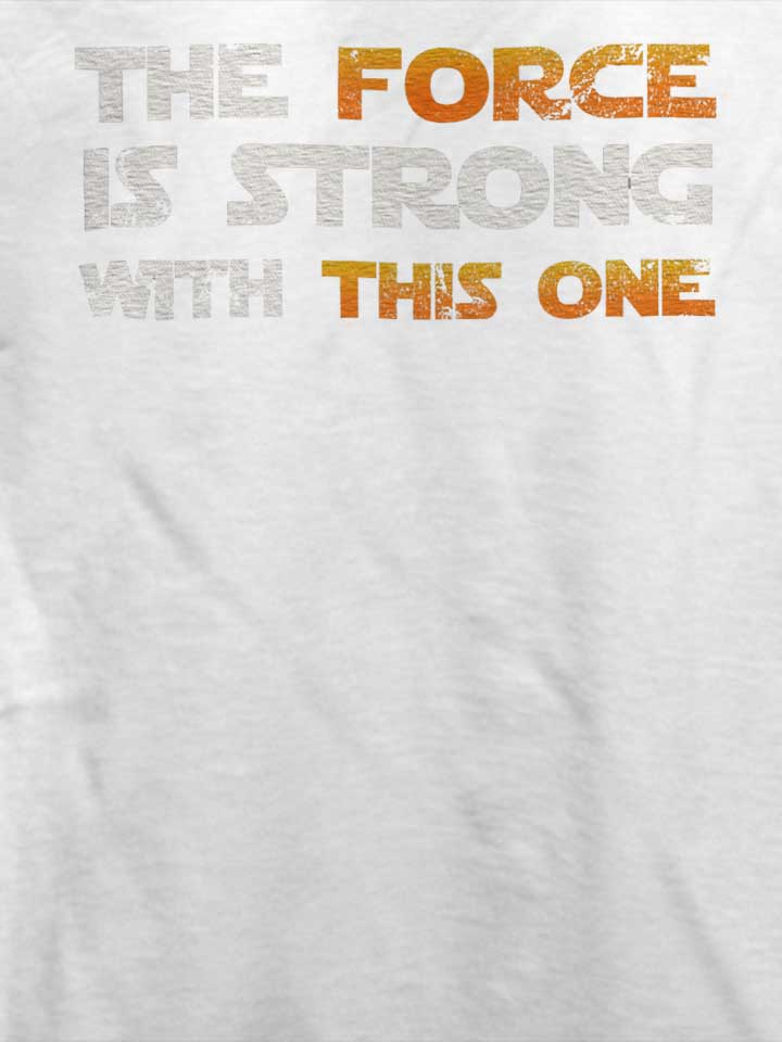 the-force-is-strong-with-this-one-vintage-t-shirt weiss 4