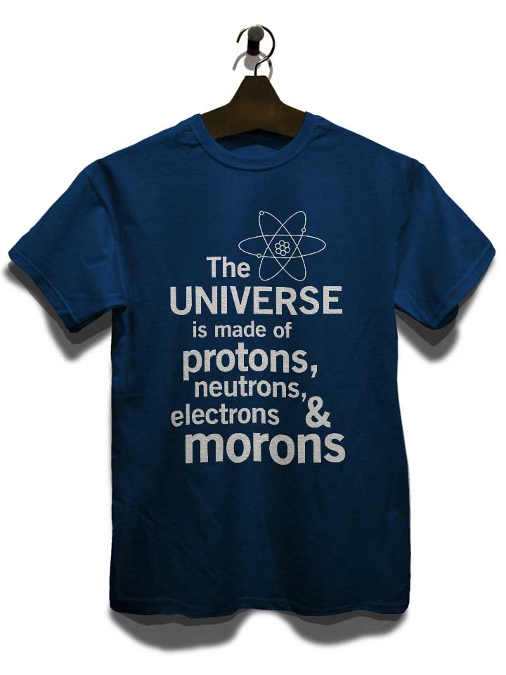 the-universe-is-made-of-morons-02-t-shirt dunkelblau 3