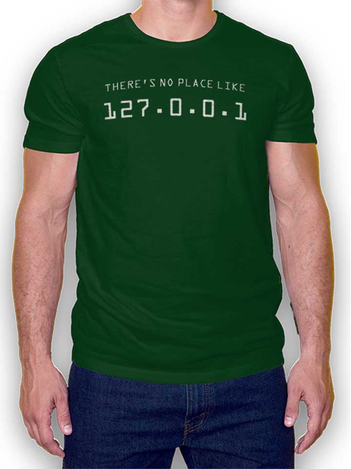 There Is No Place Like 127001 Camiseta verde-oscuro L