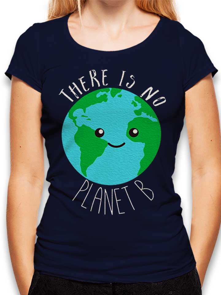 There Is No Planet B Damen T-Shirt dunkelblau L