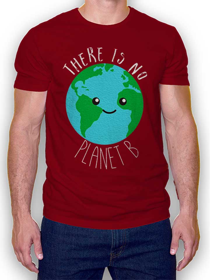 There Is No Planet B T-Shirt bordeaux L