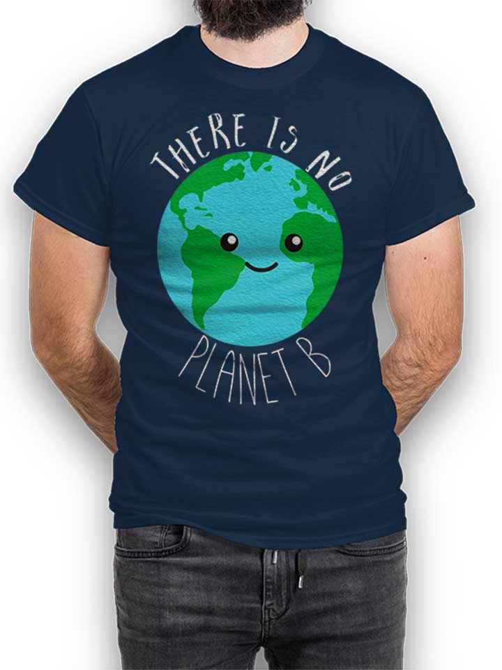 There Is No Planet B T-Shirt dunkelblau L