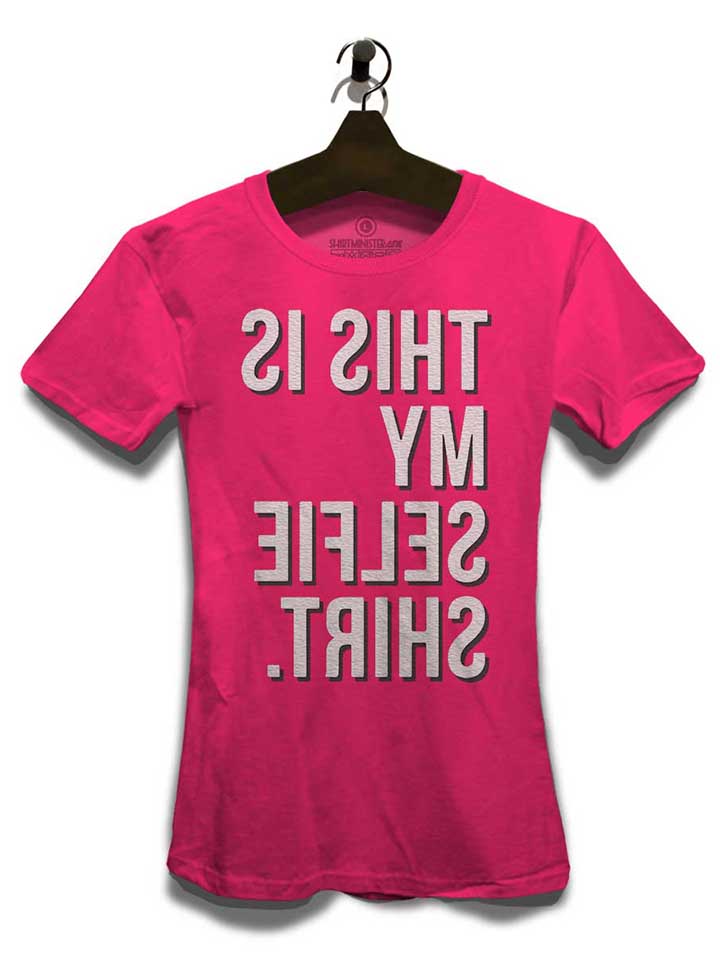 this-is-miy-selfie-t-shirt-damen-t-shirt fuchsia 3