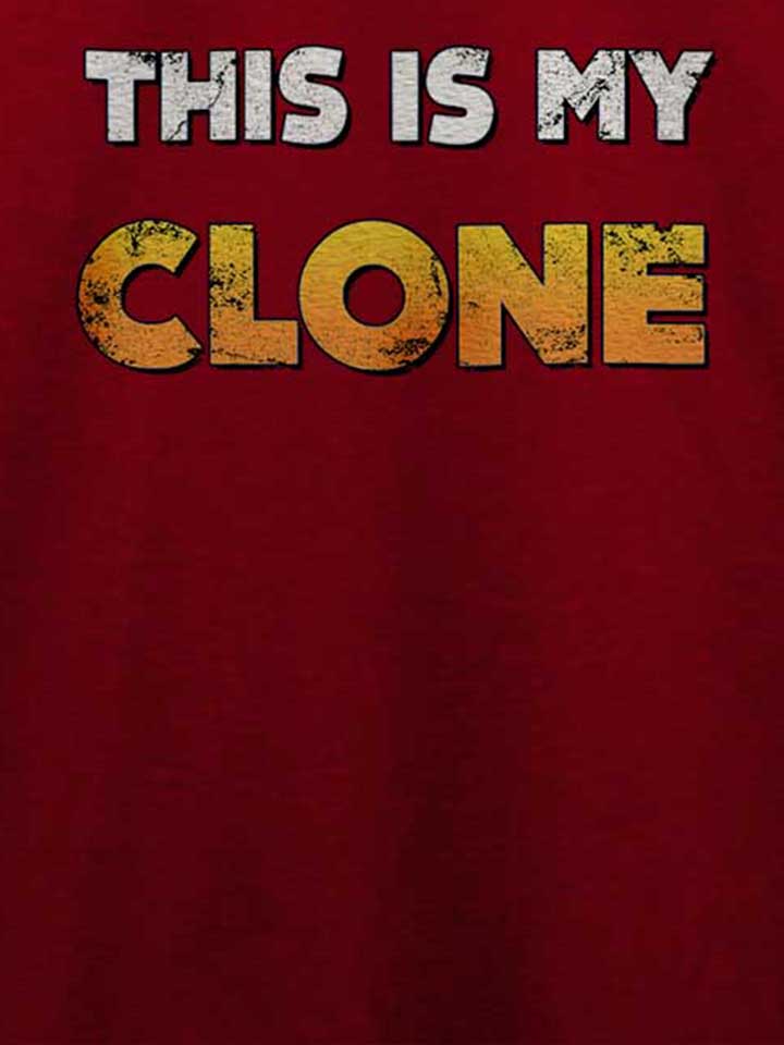 this-is-my-clone-vintage-t-shirt bordeaux 4
