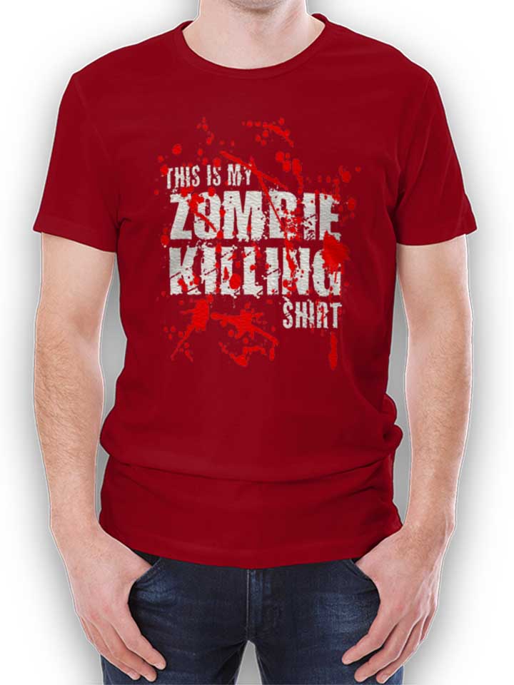 This Is My Zombie Killing Shirt T-Shirt bordeaux L