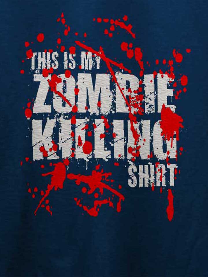 this-is-my-zombie-killing-shirt-t-shirt dunkelblau 4