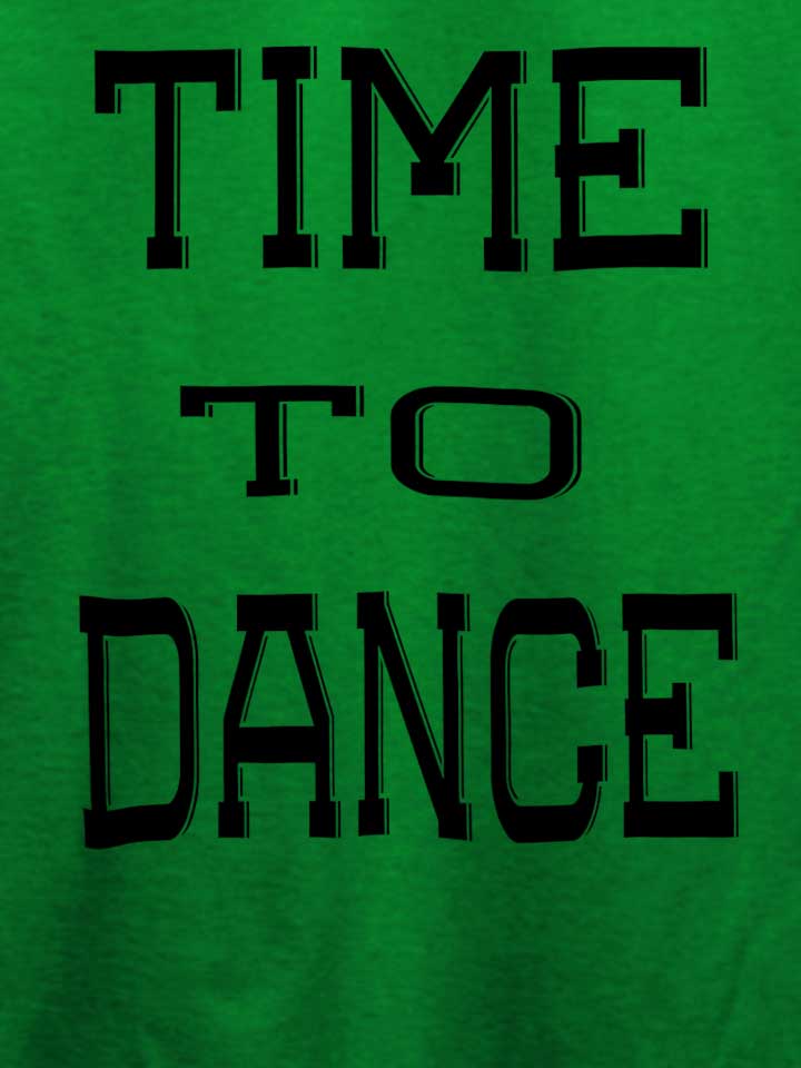 time-to-dance-t-shirt gruen 4