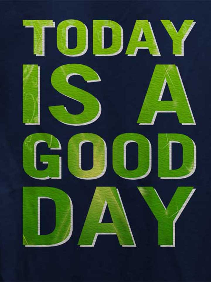 today-is-a-good-day-damen-t-shirt dunkelblau 4