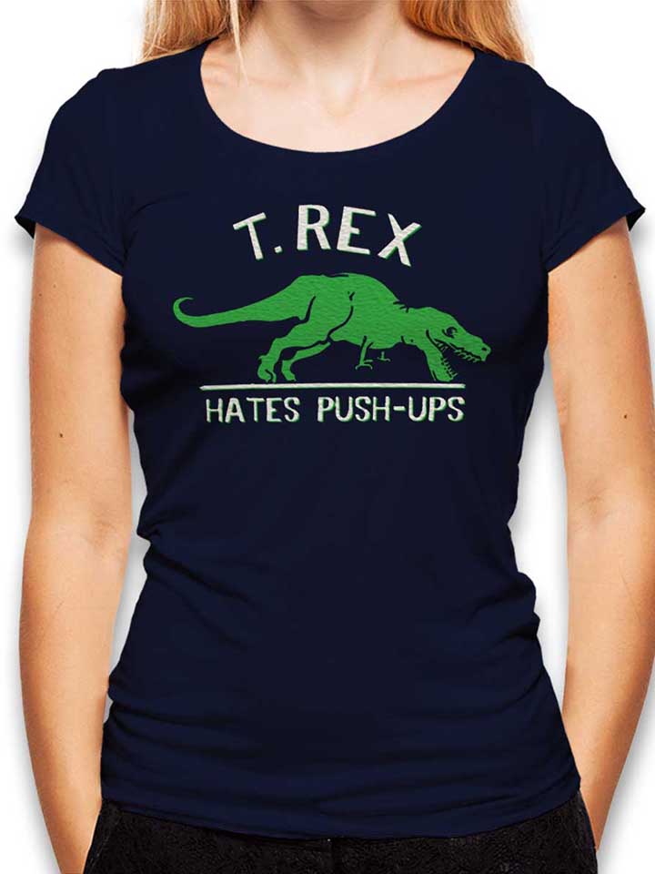 Trex Hates Pushups Camiseta Mujer azul-marino L