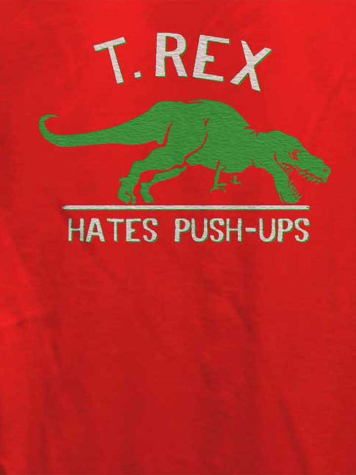 trex-hates-pushups-damen-t-shirt rot 4