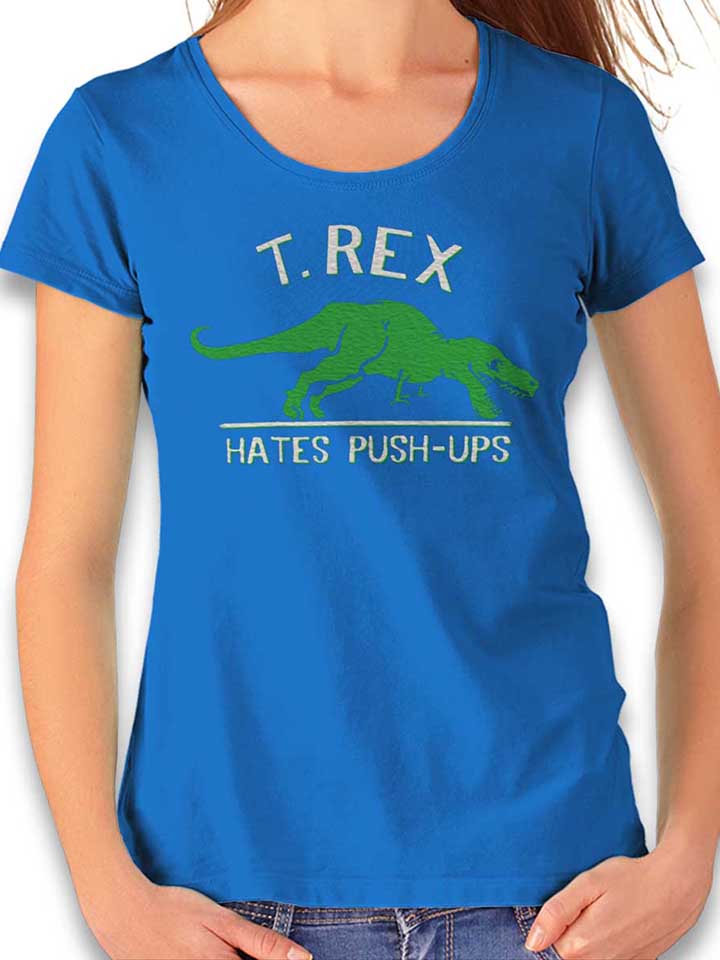 Trex Hates Pushups Camiseta Mujer azul-real L