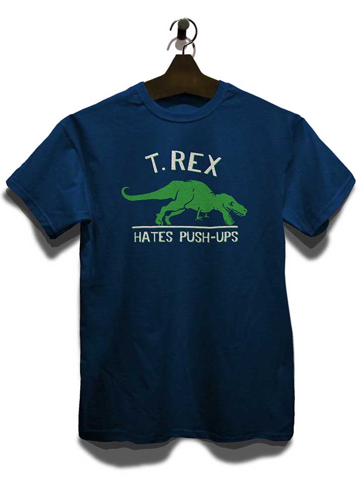 trex-hates-pushups-t-shirt dunkelblau 3