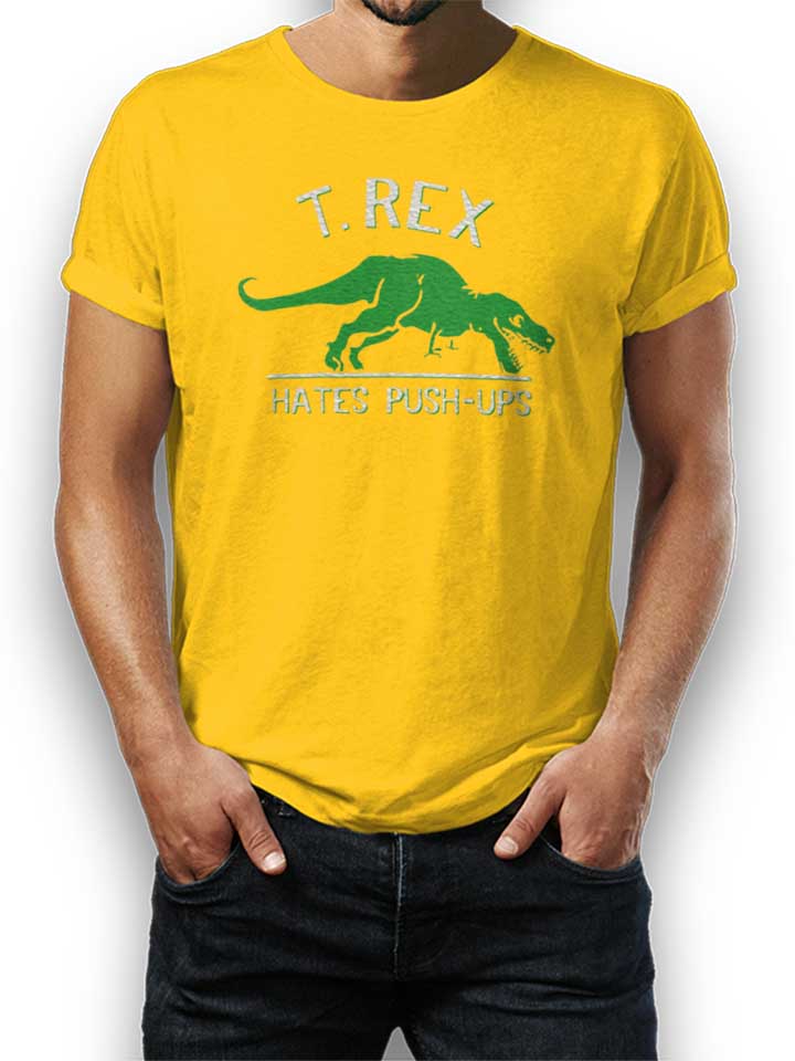 Trex Hates Pushups T-Shirt yellow L