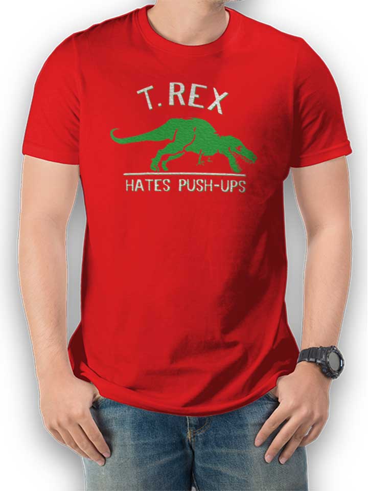 Trex Hates Pushups Camiseta rojo L