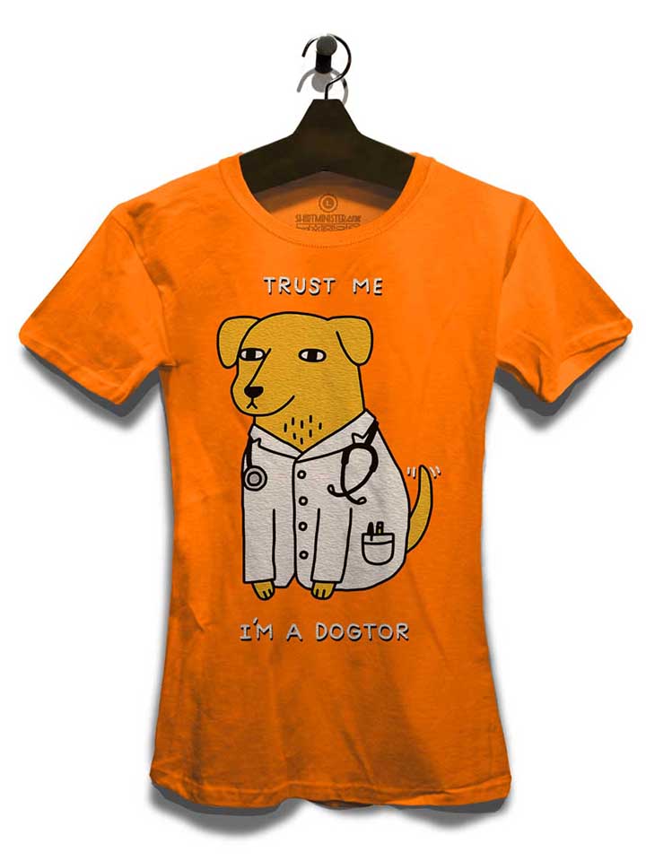 trust-me-im-a-dogtor-damen-t-shirt orange 3