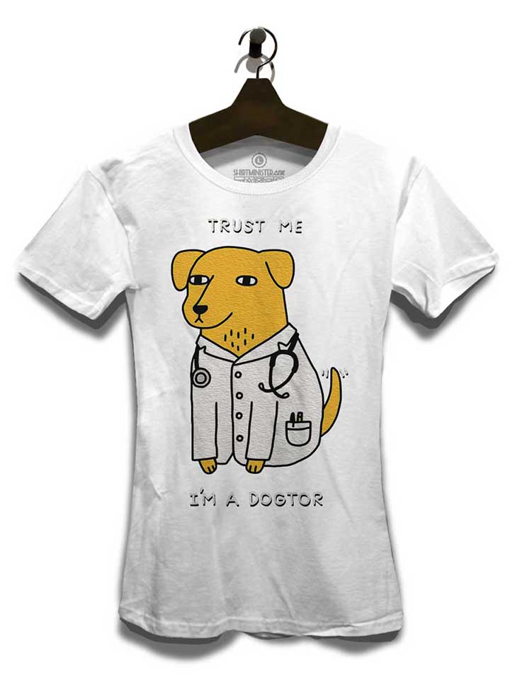 trust-me-im-a-dogtor-damen-t-shirt weiss 3