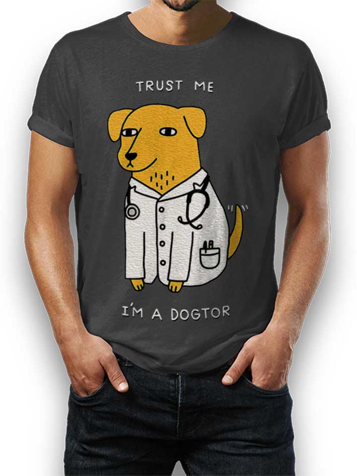 Trust Me Im A Dogtor T-Shirt gris-foncé L