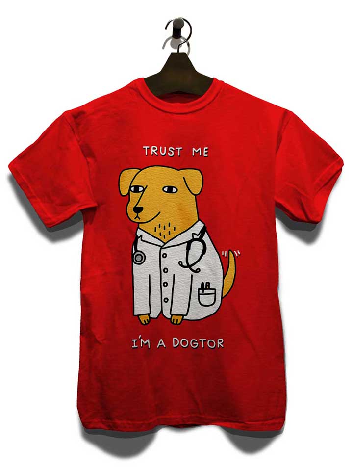 trust-me-im-a-dogtor-t-shirt rot 3