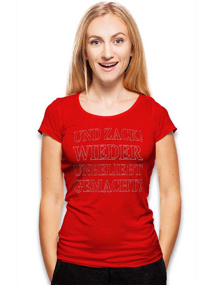 und-zack-wieder-unbeliebt-gemacht-damen-t-shirt rot 2