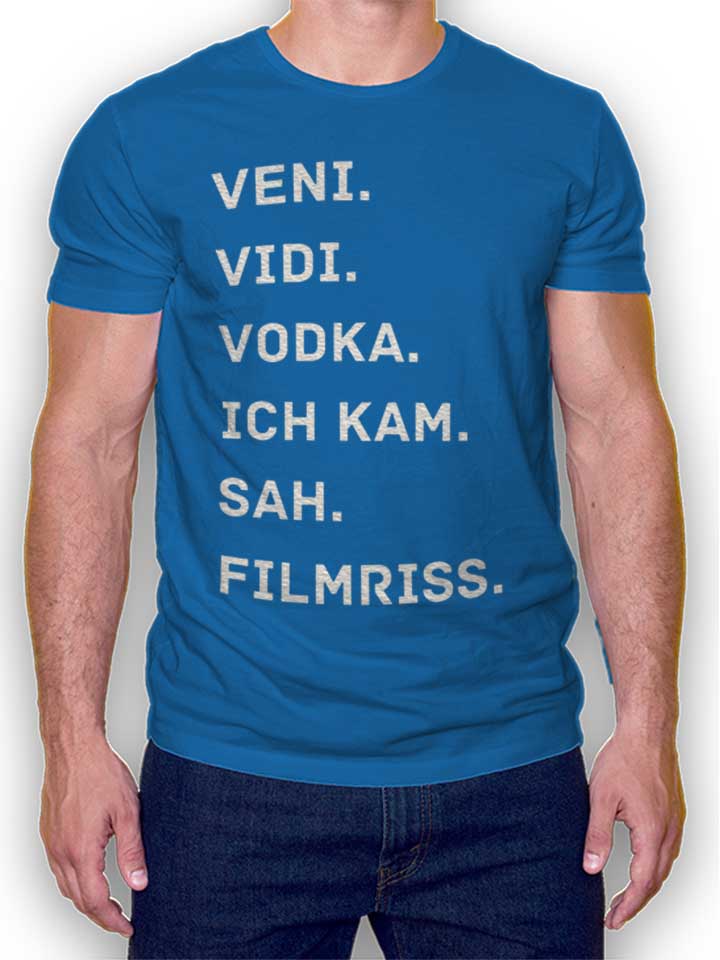 Veni Vidi Vodka Ich Kam Sah Filmriss T-Shirt blu-royal L