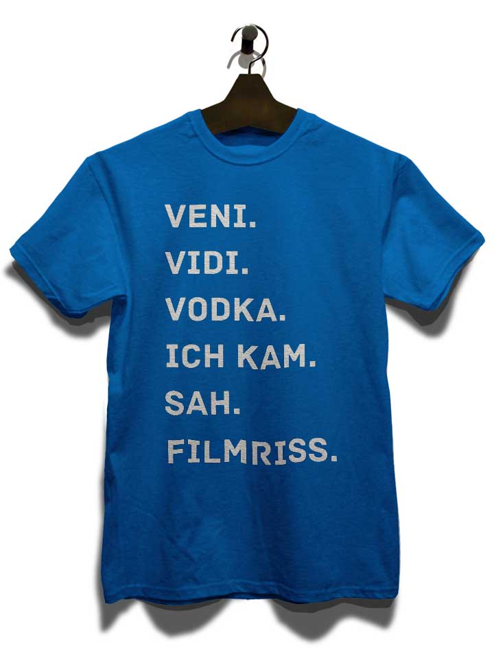veni-vidi-vodka-ich-kam-sah-filmriss-t-shirt royal 3